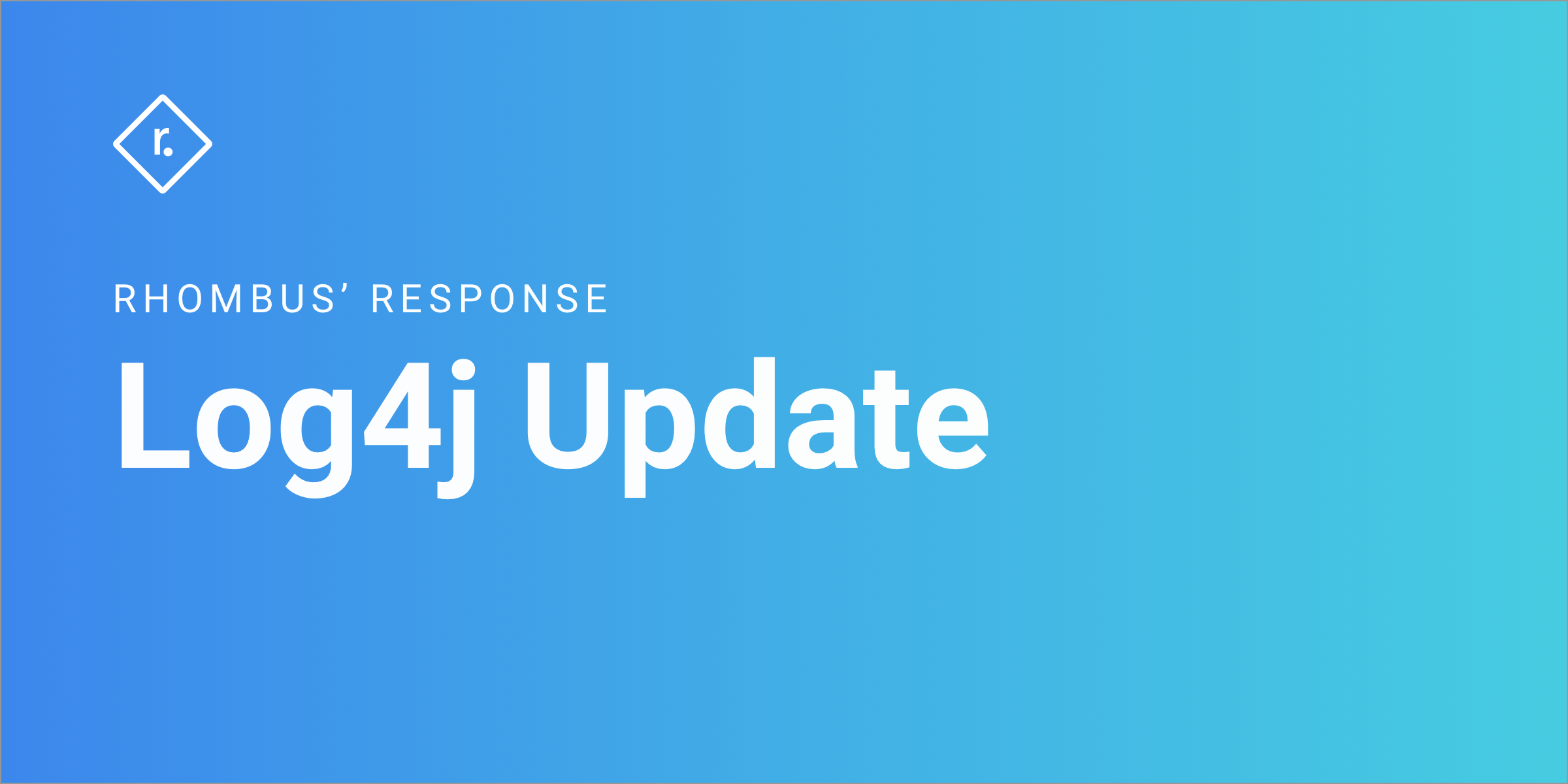 Rhombus Response to Log4j Zero Day Vulnerability | Blog